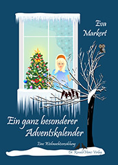 Ein ganz besonderer Adventskalender. Eine Weihnachtserzählung