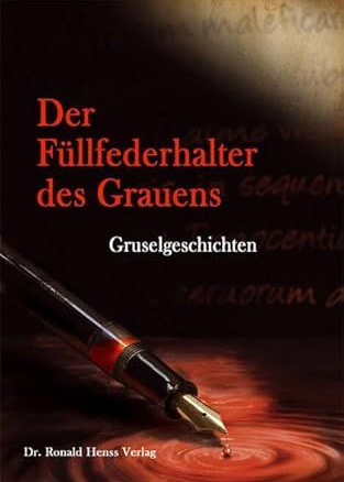 Der Füllfederhalter des Grauens. Gruselgeschichten